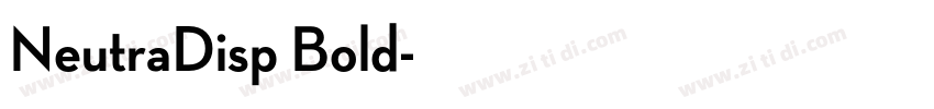 NeutraDisp Bold字体转换